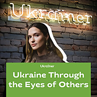 Ukraine Through the Eyes of Others