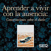 Aprender a vivir con la ausencia: conversaciones sobre el duelo