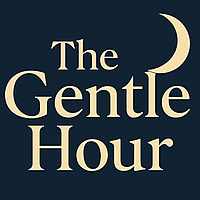 The Gentle Hour