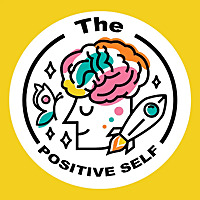 The Positive Self: 5 Minute Affirmations
