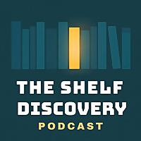 The Shelf Discovery Podcast