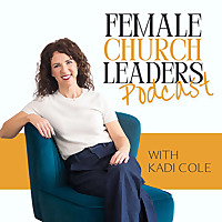 The Female Church Leaders Podcast