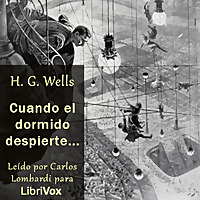 H. G. Wells, Cuando el dormido despierte...