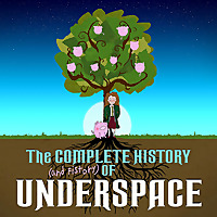 The Complete History (and Fistory) of Underspace