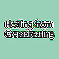 Healing from Crossdressing Blog