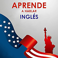 APRENDE A HABLAR INGL&Eacute;S