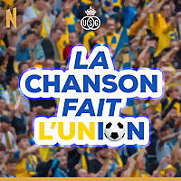 La chanson fait l'Union - Au c&oelig;ur des chants de supporters de foot