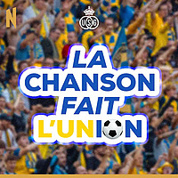 La chanson fait l'Union - Au c&oelig;ur des chants de supporters de foot