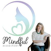 Mindful Midwifery Presents: The Labor Behind Labor