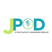 JPOD – A First Baptist Jonesboro Podcast