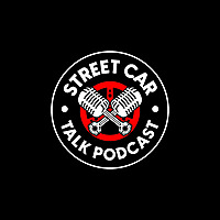 Street Car Talk Podcast