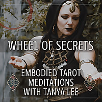 Wheel of Secrets: A New Embodied Tarot Meditation Every 10 Days, as the Zodiac Turns