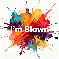 I'm Blown