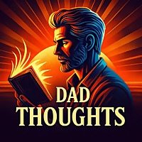 Dad Thoughts