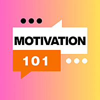 Motivation 101