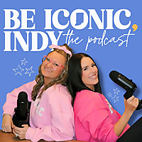 Be Iconic, Indy: The Podcast