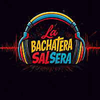 LA BACHATERA SALSERA