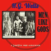 H. G. Wells, Men Like Gods