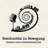 Geschichte in Bewegung: Transkulturelle Generationsdialoge