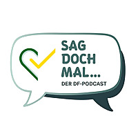 SAG DOCH MAL... - der DF-Podcast
