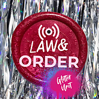 Law and Order: Glitter Unit
