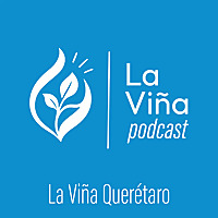 La Vi&ntilde;a Quer&eacute;taro | Predicaciones y Ense&ntilde;anza B&iacute;blica