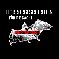 FINSTERREICH - Horrorgeschichten & Mythen