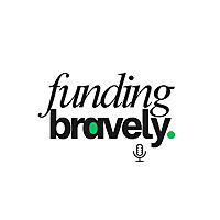 Funding Bravely