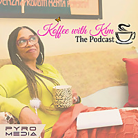 Koffee w/ Kim The Podcast