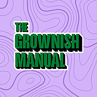 The Grownish Manual