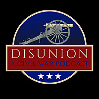 Disunion: A Civil War Podcast