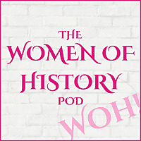 The Women of History Pod