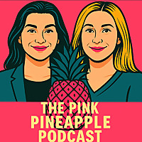 The Pink Pineapple Podcast