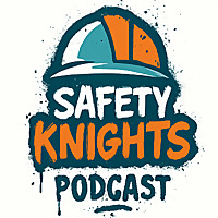 Safety Knights Podcast