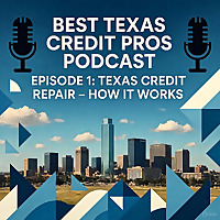 Best Texas Credit Pros Podcast