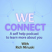 We Connect - A Self Help Podcast To Learn More About You