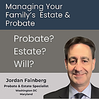 Managing Your Family's Estate and Probate