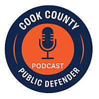The Cook County Public Defender Podcast
