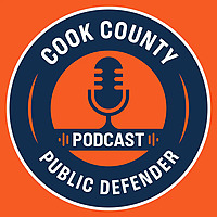 The Cook County Public Defender Podcast
