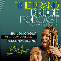 The Brand Bridge - Building Your Compromise-Free Personal Brand