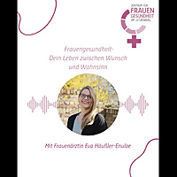 Frauengesundheit- Dein Leben zwischen Wunsch und Wahnsinn