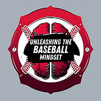 Unleashing the Baseball Mindset
