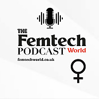 The Femtech World Podcast 