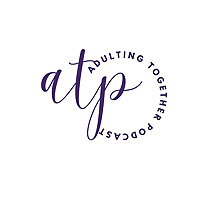 The Adulting together Podcast