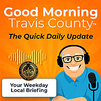 Good Morning Travis County - You Daily Does of Good News