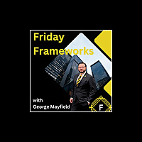 Friday Frameworks