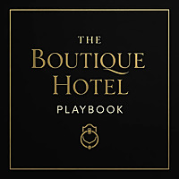 The Boutique Hotel Playbook: Secrets & Strategies Revealed