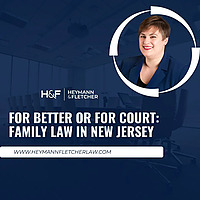 For Better or For Court: Family Law in New Jersey