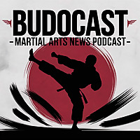 Budocast: Martial Arts News & Tradition