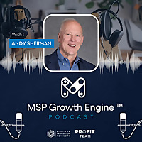 MSP Growth Engine with Andy Sherman